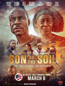 NOLLYWOOD ACTION THRILLER, SON OF THE SOIL, SET FOR U.S THEATRICAL RELEASE, BEGINNING MARCH 6, 2026